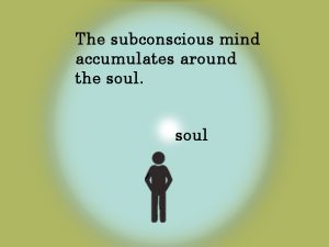 the subconscious mind soul